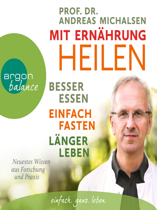 Title details for Mit Ernährung heilen--Besser essen--einfach fasten--länger leben by Andreas Michalsen - Wait list